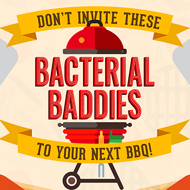 A cartoon image of a bbq grill with the words "Don't invite these bacteria baddies to your next bbq!"